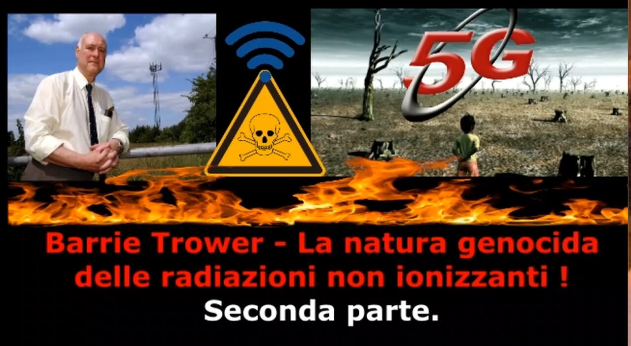 Barrie Trower - La natura genocida delle radiazioni non ionizzanti 2